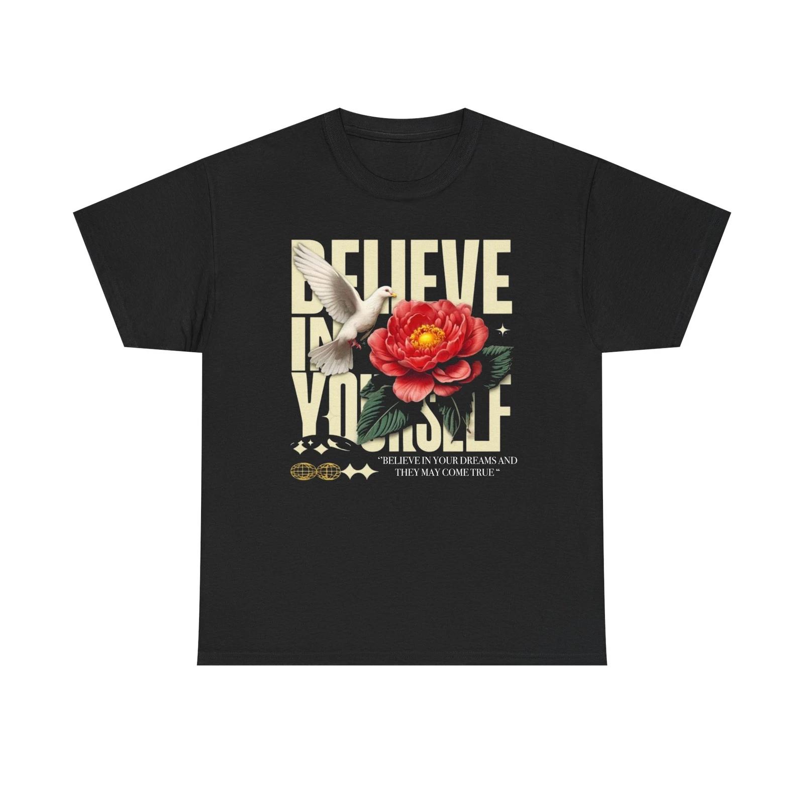 Believe in Yourself Unisex Tee, Custom Inspirational Shirt, Motivational Graphic 3XL