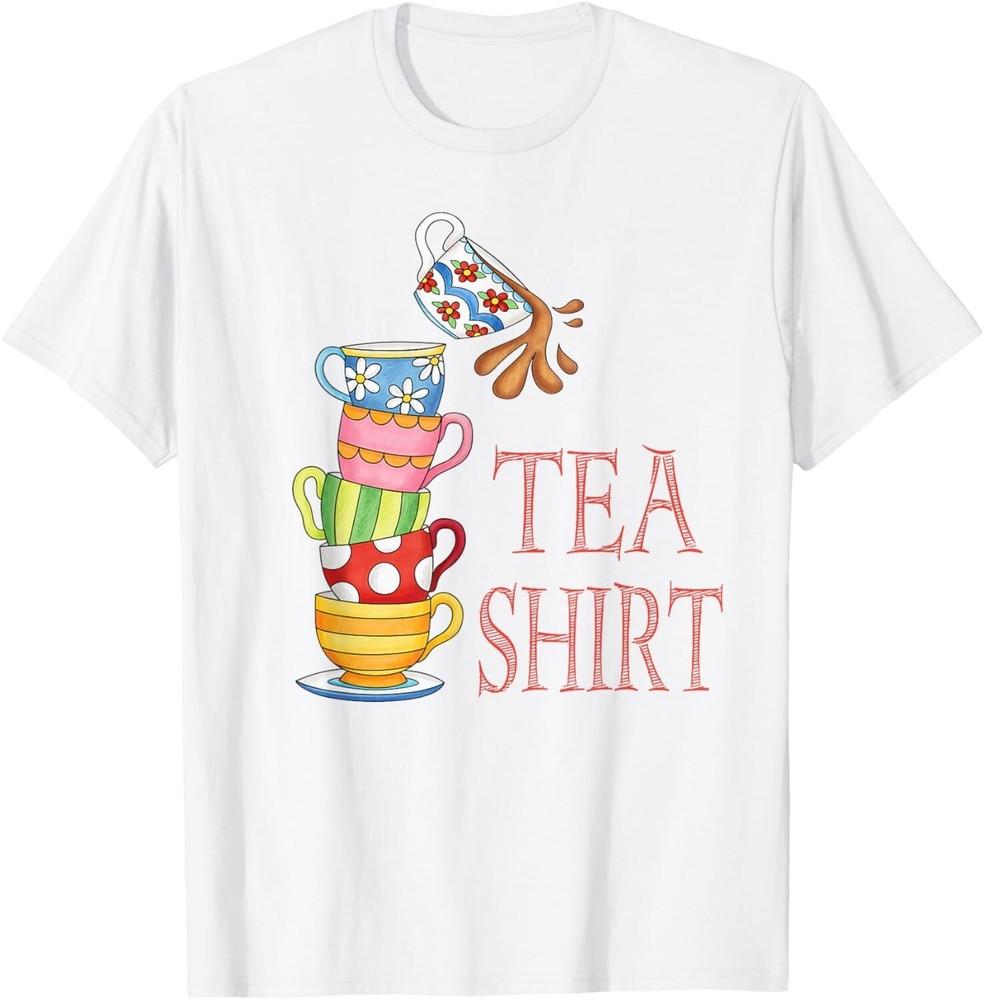 

TEA SHIRT PUN Cute And Fun Teacups In A Tall Pile Of Cups Gift Unisex T-Shirt 2XL