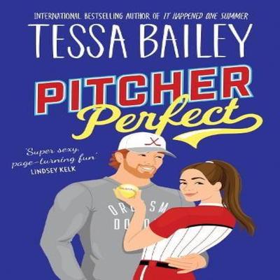 Pitcher Perfect UK by Tessa Bailey Paperback Book 9780063429819