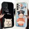 Phone Case for Samsung Galaxy A17 A16 A15 A14 A13 Funny Dont Touch My CallPhone A56 A36 A26 A55 A35 A25 A54 A34 A24 A53 A33 A23