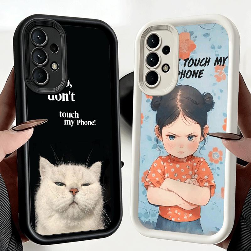Phone Case for Samsung Galaxy A17 A16 A15 A14 A13 Funny Dont Touch My CallPhone A56 A36 A26 A55 A35 A25 A54 A34 A24 A53 A33 A23