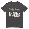 No Kings In America We The People Political Shirt Unisex Unisex TShirt