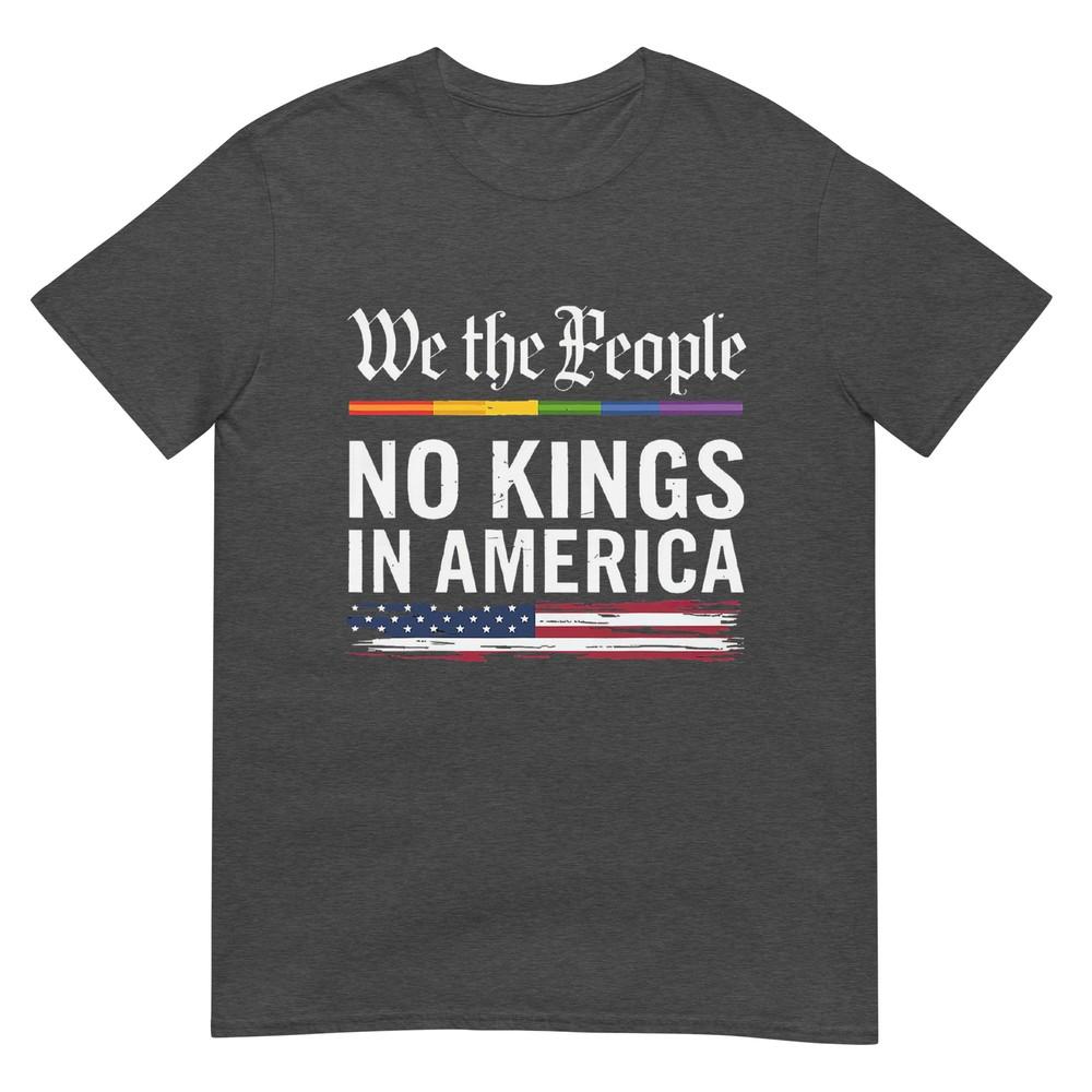 No Kings In America We The People Political Shirt Unisex Unisex TShirt