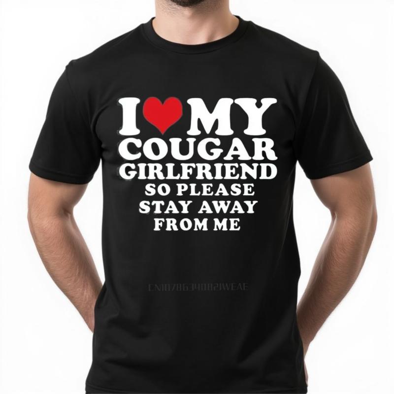 I Love My Cougar Girlfriend Heart So Please Stay Away From Me GF Men's Funny Cotton T-Shirt Gra