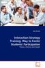 The Interaction Strategy Training : Way To Foster Students' Participation Book