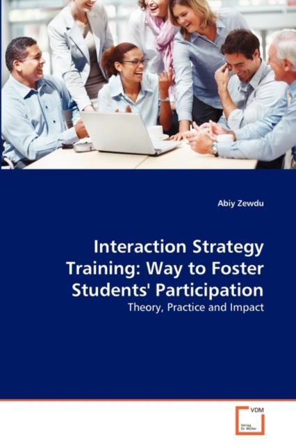 The Interaction Strategy Training : Way To Foster Students' Participation Book