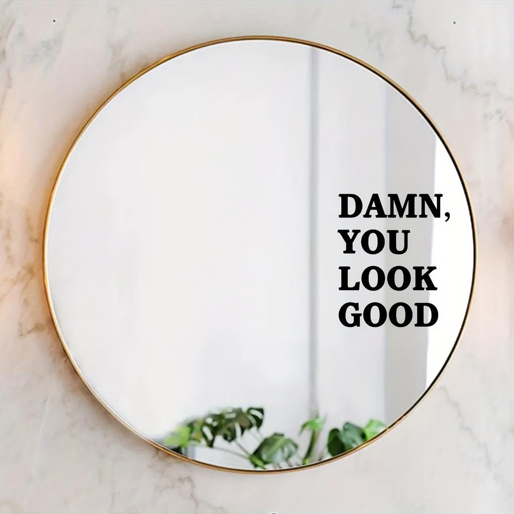 1pc Mirror Decal, Self-Affirmation Slogan Mural In 'You Look Good', Self-Adhesive Decorative Wall Art Sticker , Background Wall Decor, Home Decoration
