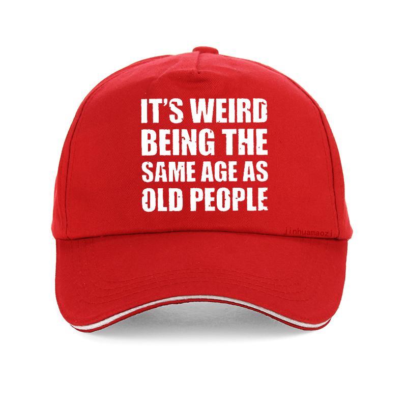 Funny It's Weird Being The Same Age As Old People Retro Sarcastic baseball cap Summer Style Trucker adjustable Snapback hats