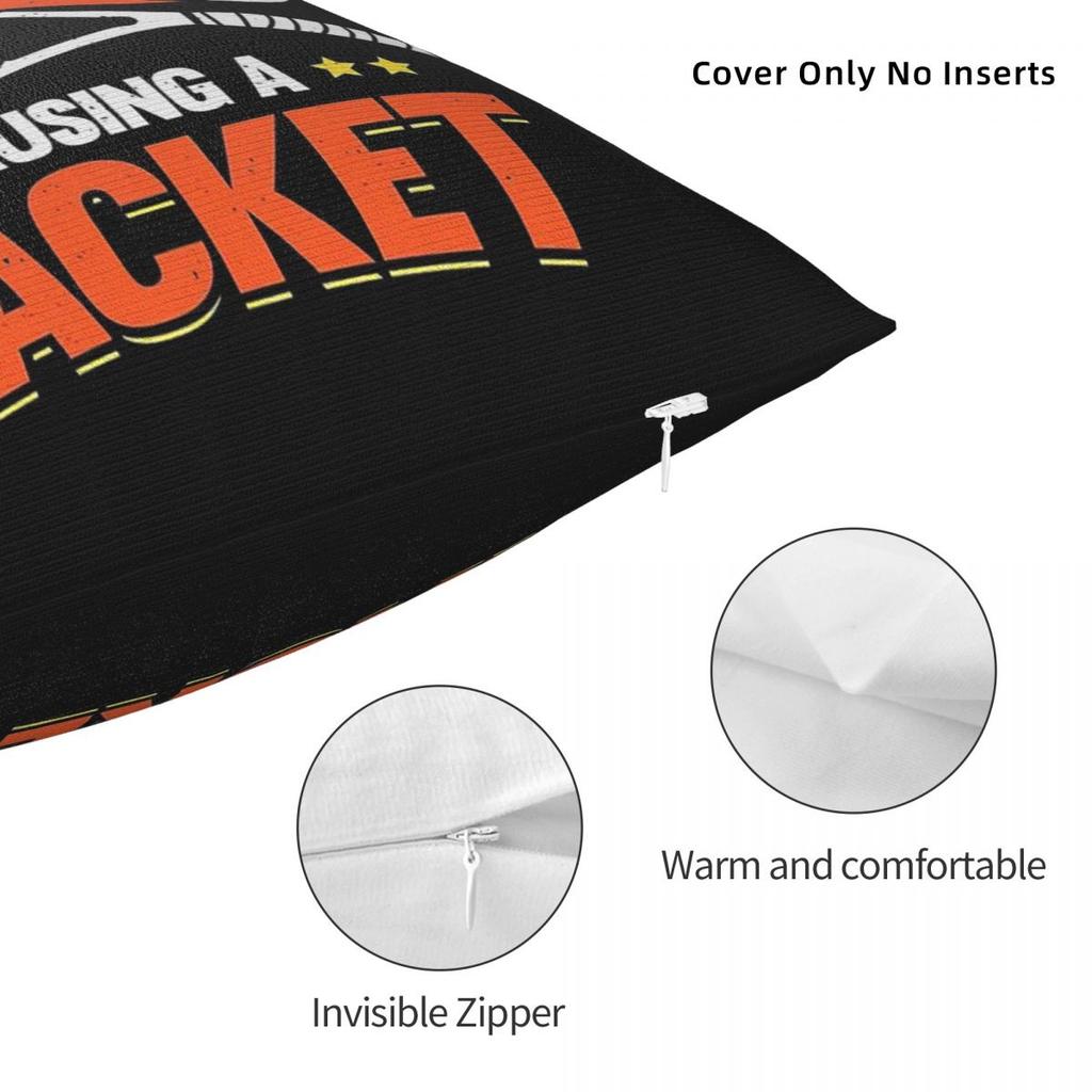 Always Causing A Racket Tennis Square Pillowcase Polyester Linen Velvet Printed Zip Decor Pillow Case Car Cushion Cover 18"