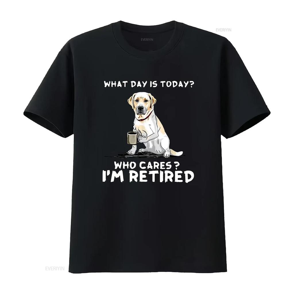 What Day Is Today Who Care Im Retired Funny Labrador Dog T shirt vintage Washed Slightly Comfortable Stretched Versatile