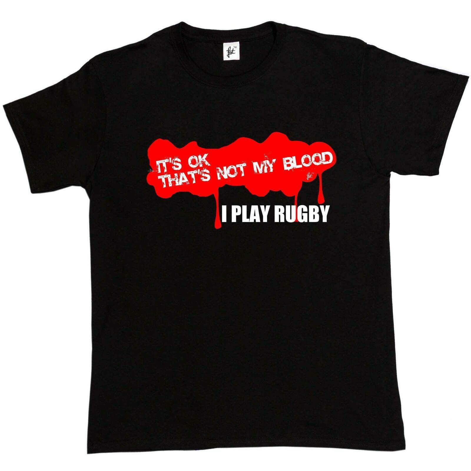 Its Ok Thats Not My Blood I Play Rugby Mens T-Shirt S