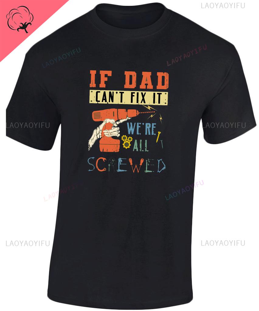 Personalizado ¡Si el nombre personalizado no puede arreglarlo! Estamos Todos Jodidos Camiseta Manitas Camiseta El Martillo Mecánico Regalo Abuelo Hombres Camiseta