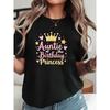 Auntie of The Birthday Princess Letter Print T-shirt, Short Sleeve Crew Neck Casual Top for Summer & Spring, Women's Clothing