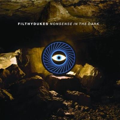 CD FILTHY DUKES - Nonsense In The Dark 1789542 Polydor 2009 Europe Dance & Electronica Used