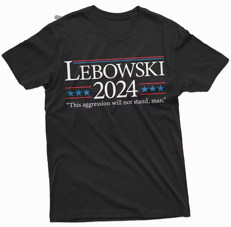 

Men s Lebowski 2024 Shirt Funny Lebowski Quote Shirt USA Politics 2024 Election S