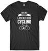 I Don't Need Therapy I Just Need To Go Cycling Mens Funny Unisex T-Shirt