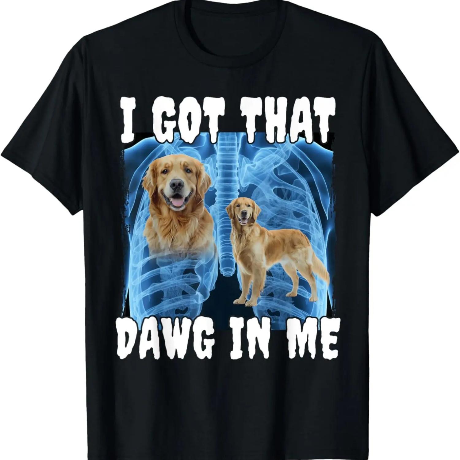 

I Got That Dawg In Me Golden Retriever T-Shirt XXXXXL чорний