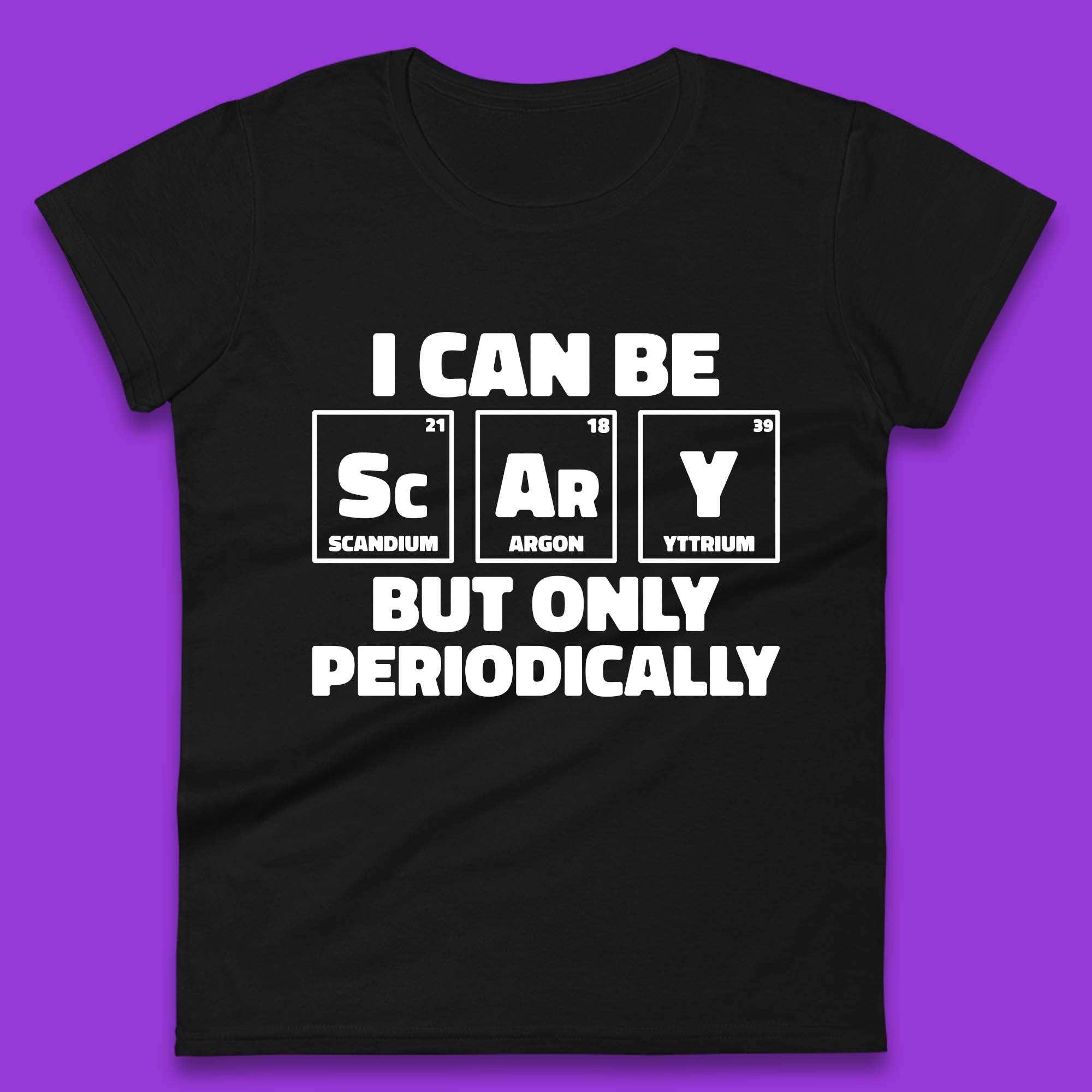 I Can Be Scary Womens T-Shirt Mens Tops Tees Unisex 3XL