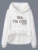 European Size Women's Hooded Kangaroo Pocket Sweatshirt with YES I'M COID Print – Autumn/Winter, Long Sleeve, Plus Velvet