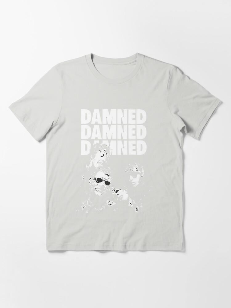The Damned the Damned Band Rock the Damned the Damned Metallica Band Slayer Band the Damned the Damned the Damn Essential T-Shirt