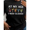 Plus Size Women's T-Shirt "At My Age I Need Glasses" Funny Print Crew Neck Short Sleeve Casual Spring Summer Top