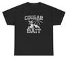 Cougar Bait T Shirt Funny Saying MILF Lover Meme Ironic Gen Z Humor Tee Unisex T-Shirt