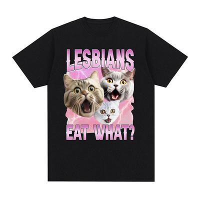 Lesbians Eat What?! Funny Offensive Cat Meme T ShirtWomen Summer O-Neck Short Sleeve T Shirts Oversized T-shirt