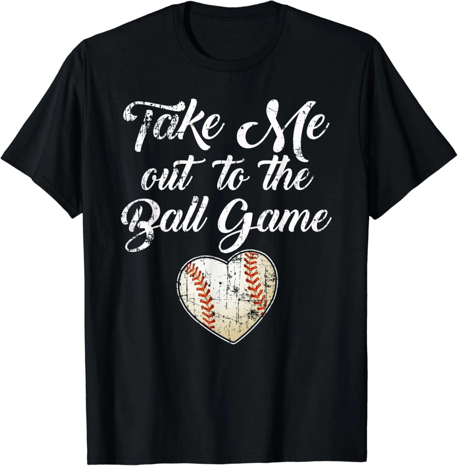 

Take Me Out To The Ball Game Shirt Baseball Mom Sister Gifts Unisex T-Shirt XL