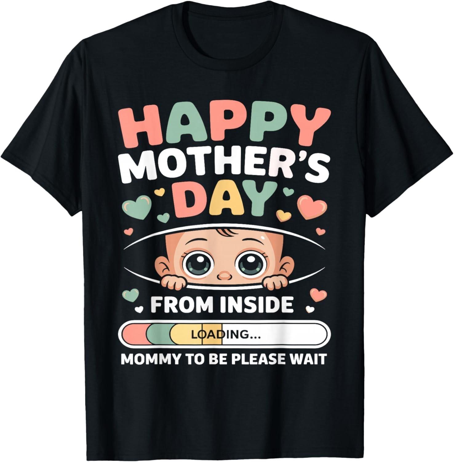 Happy Mothers Day from Inside Mommy to-Be Loading Progress Gift Unisex T-Shirt S разноцветный