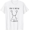 NEW LIMITED Hi How Are You Retro Funny Greetings T-Shirt