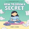 How To Draw a Secret by Cindy Chang Paperback Book 9780358659655