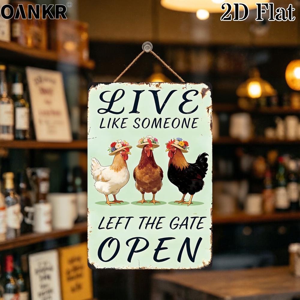 Tin Poster Live Like Someone Left The Gate Open Iron Painting Retro Metal Tin Painting for Patio Farmhouse Garden Wall Decor 20x30cm(7.8x11.8inch)