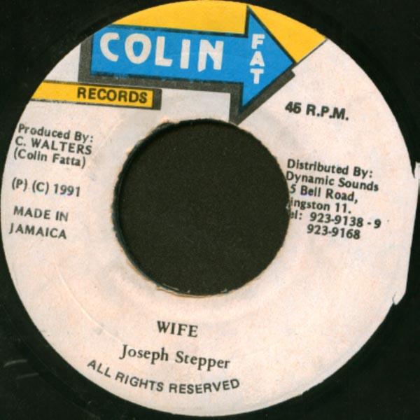7inch Record JOSEPH STEPPER - Wife NONE Colin Fat Recor 1991 Jamaica Reggae, Ska & Dub Used