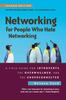 Kniha Networking for People Who Hate Networking, Second Edition : A Field Guide for Introverts, the Overwhelmed, and the Underconnected