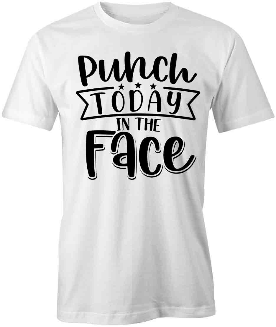 PUNCH TODAY IN THE FACE TShirt Tee Short-Sleeved Cotton CLOTHING S1WSA251 XXL