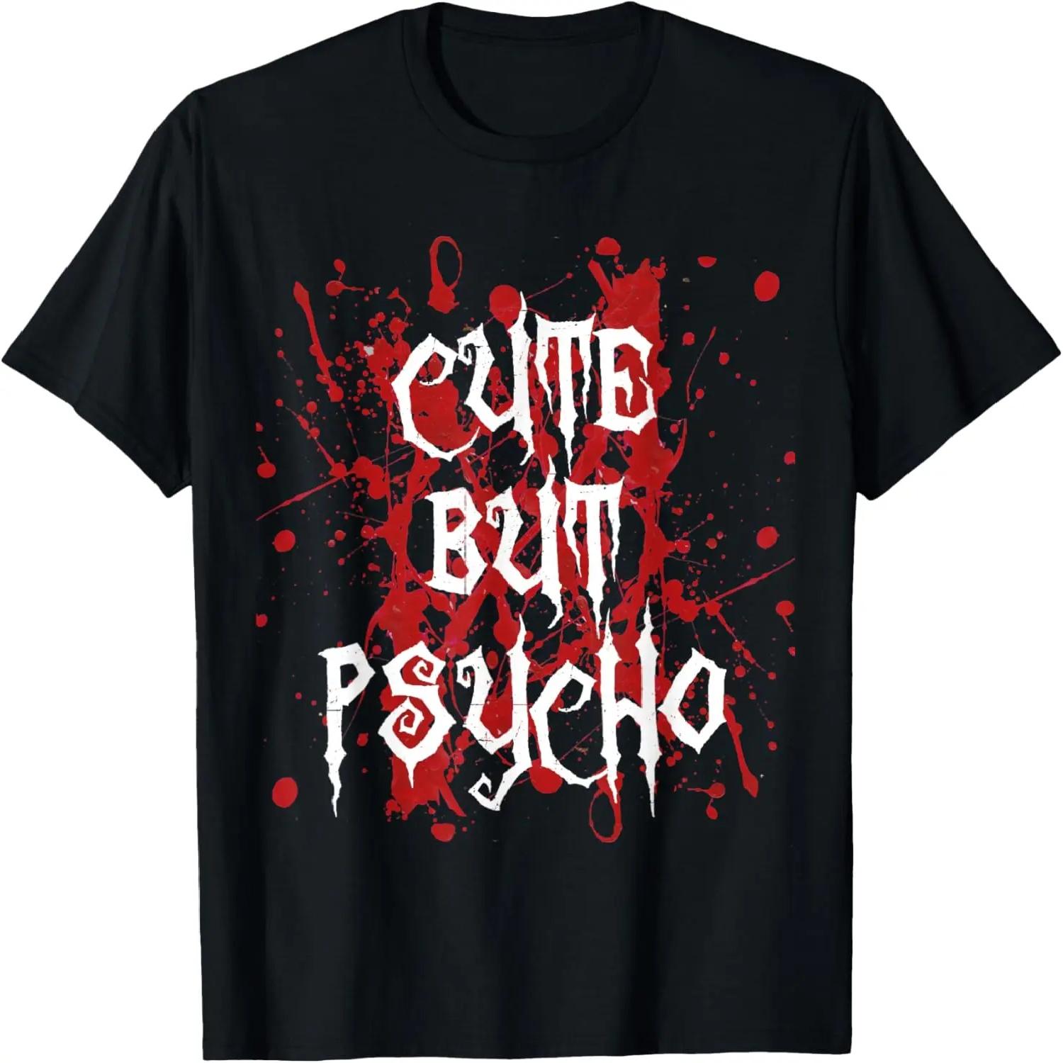 Cute but psycho blood splatter funny T-Shirt S