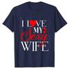 I Love My Sexy Husband/wife T Shirts Honeymoon Couple Outfits Dating Couples Anniversary Gifts Men Women Tee Shirt Oversize Tops