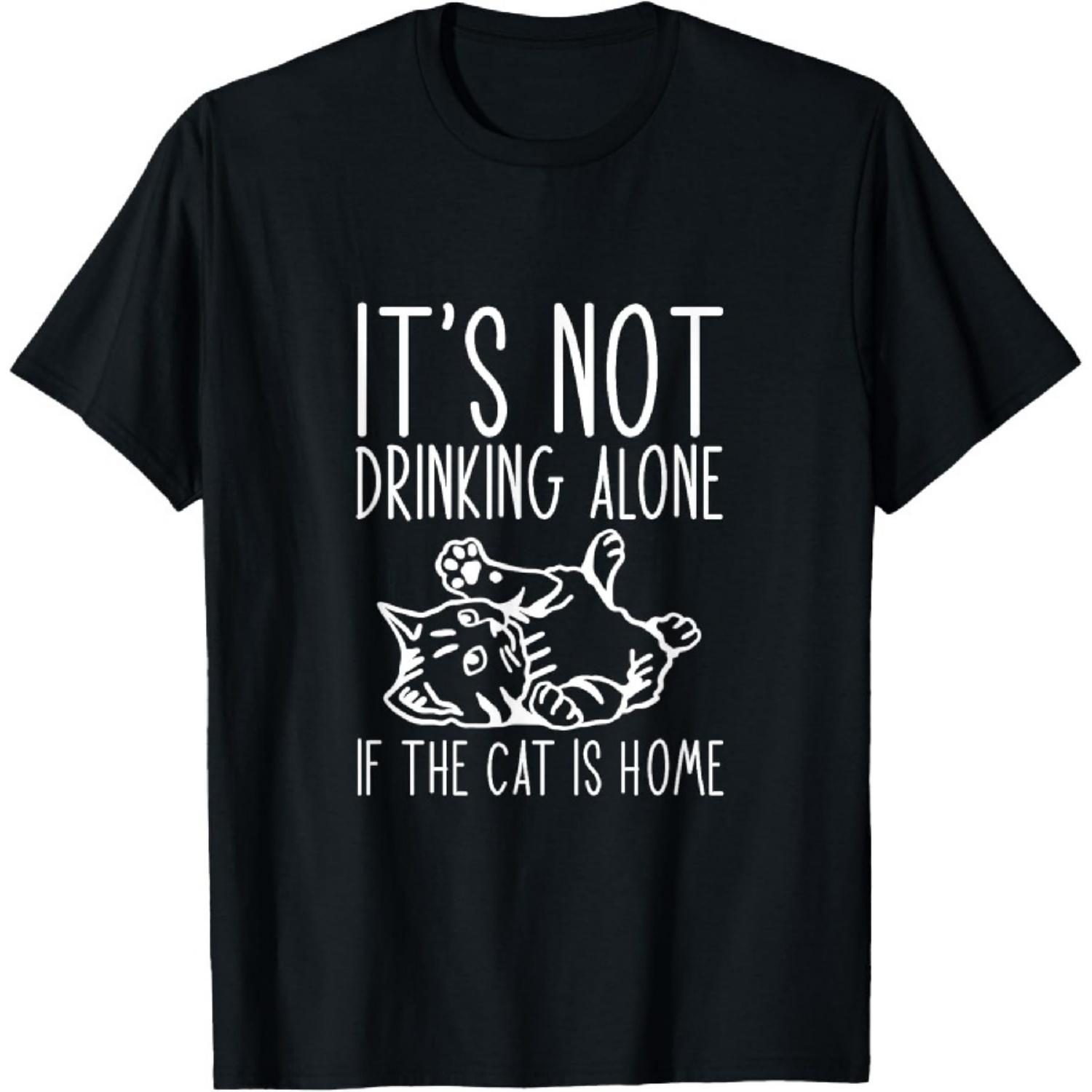 

It s Not Drinking Alone, If The Cat Is Home T-Shirt XXXXXL чорний