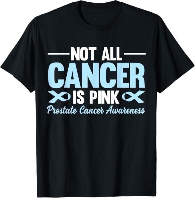

Not All Cancer is Pink Prostate Cancer Awareness Blue Ribbon T-Shirt M