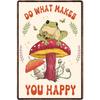 Do What Makes You Happy Metal Tin Signs Vintage Metal Tin Posters for Cafes Bars Pubs Shops Home Garden Wall Decorative