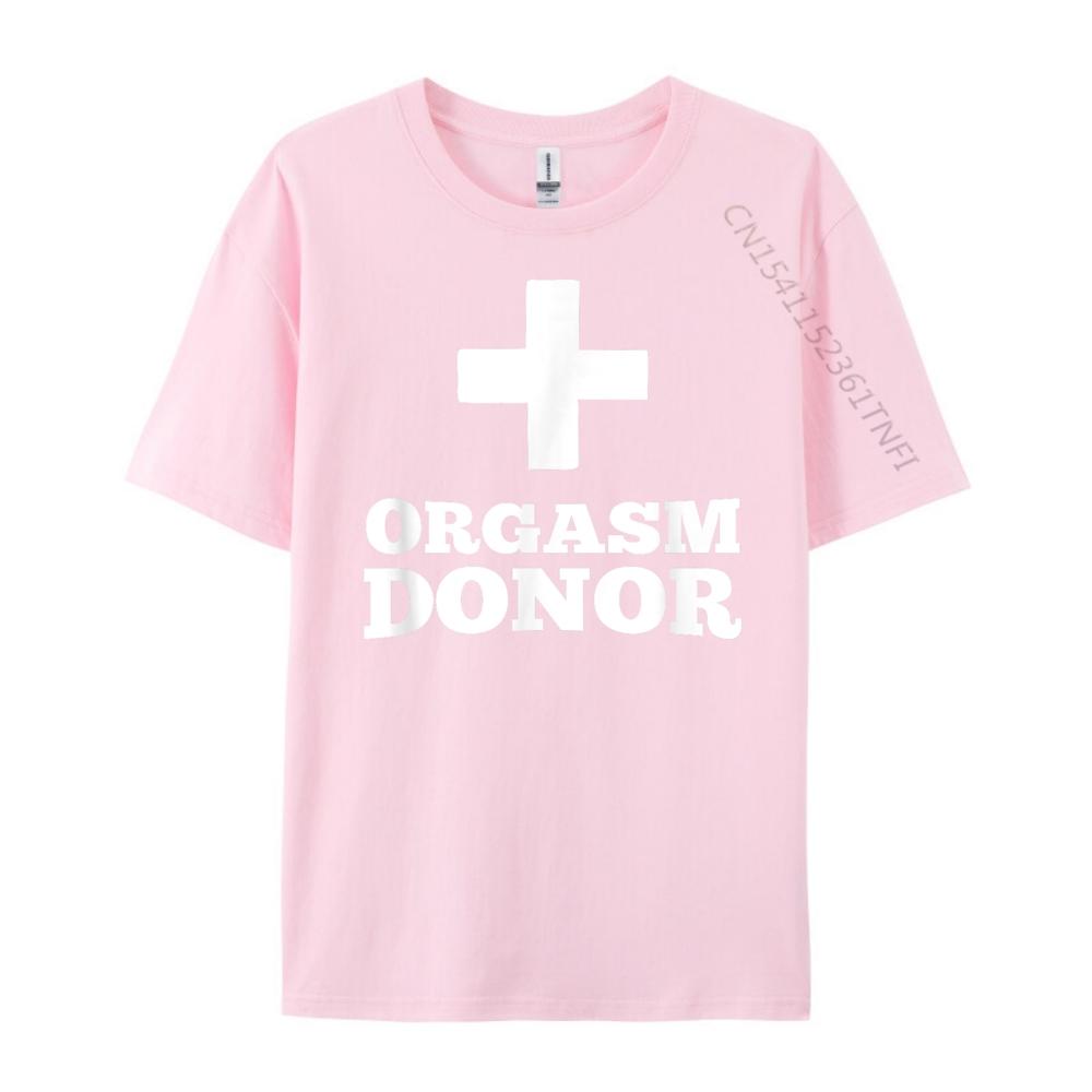 Orgasm Donor Mens Clothing Plus Size Couples Cotton Comfort Clothes Funny Shirt Tshirt