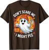 Erschreck mich nicht, ich könnte einpinkeln Halloween Schwanger Geist Unisex T-Shirt Unisex T-Shirt