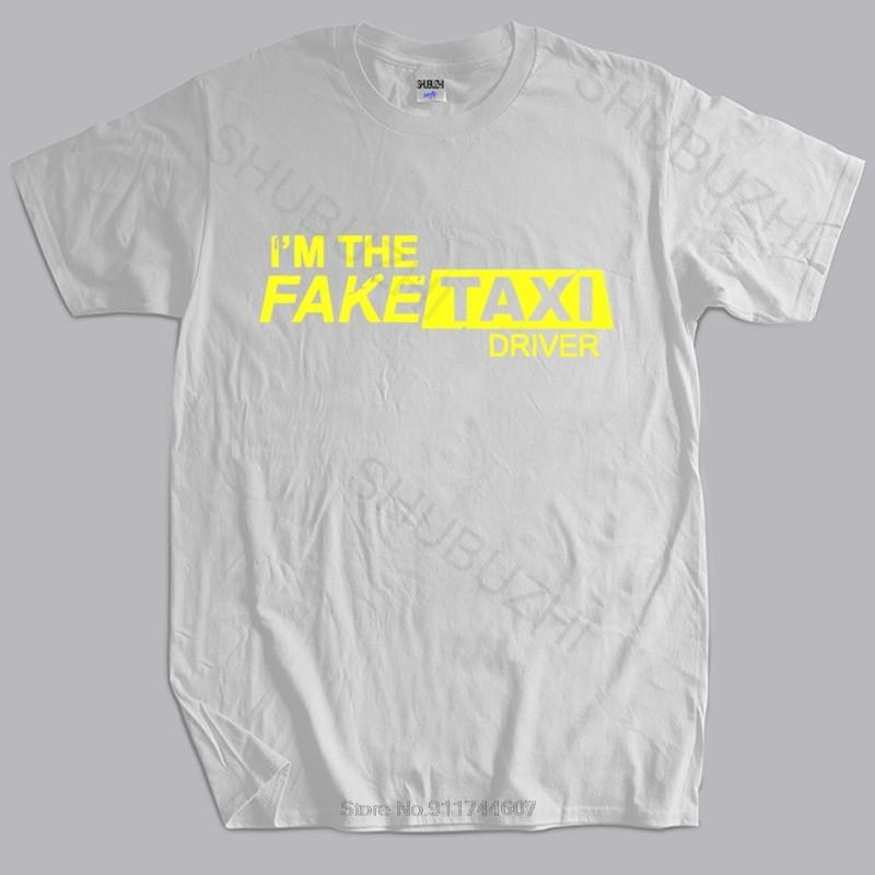 New T Shirt Black Tops for Unisex Faketaxi TShirt IM The Fake Taxi Driver Inspired Design TShirt Cotton Tshirt for Boys