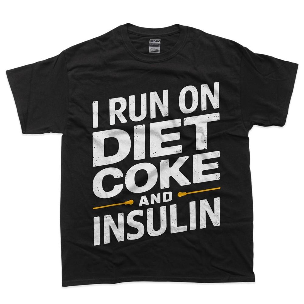 

I Run On Diet Coke and Insulin T-Shirt 3XL