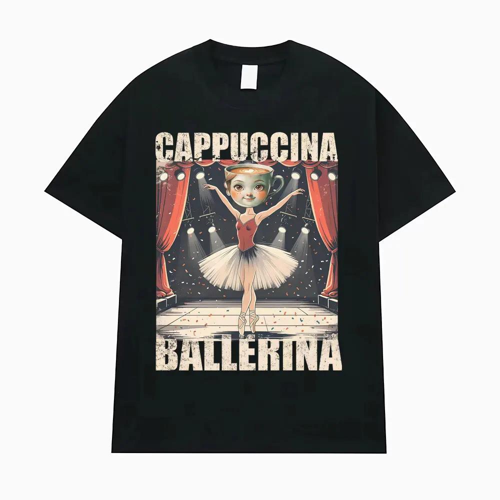 Cappuccina Ballerina Funnu Italian Brainrot Meme T-shirt Womens Fashion Trend T-shirt Casual T-shirt