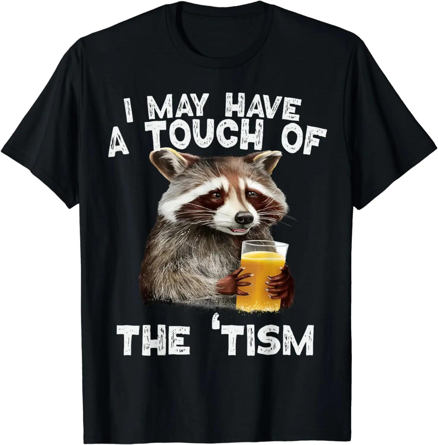 Funny Holding A Beer Raccoon I May Have A Touch of The Tism Autism T-Shirt for Women Short Sleeve Graphic Tshirts Summer Y2K Top 4XL