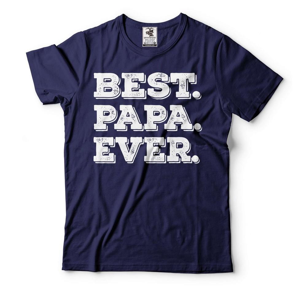 Best Papa Ever Shirt Father s Day Gift Tee Papa Shirts Father Gift Dad Tee Unisex T-Shirt S
