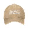 Retro Dont Talk To Me I Have A Girlfriend Baseball Caps Unstructured Unisex Women Love GF Distressed Washed Headwear Gift Hats