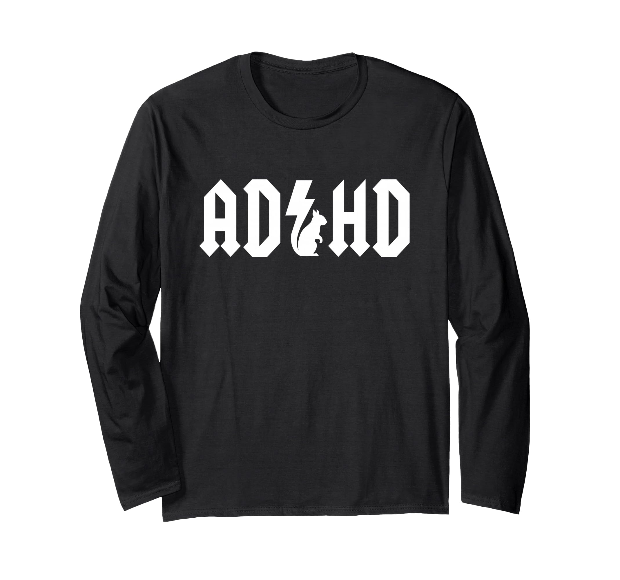 ADHD Squirrel Design | Funny ADHD Long Sleeve T-Shirt