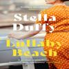 Lullaby Beach by Stella Duffy Paperback Book 9780349012384